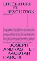 Couverture du livre « Littérature et Révolution » de Kaoutar Harchi et Joseph Andras aux éditions Divergences