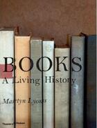 Couverture du livre « Books - a living history (hardback) » de Lyons Martyn aux éditions Thames & Hudson