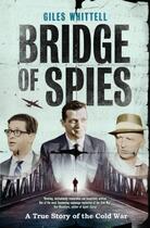 Couverture du livre « Bridge of Spies » de Whittell Giles aux éditions Simon And Schuster Uk