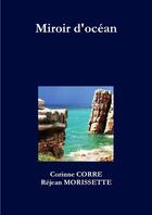 Couverture du livre « Miroir d'océan » de Corinne Corre aux éditions Lulu