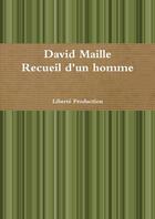 Couverture du livre « Recueil d'un homme » de David Maille aux éditions Lulu