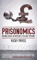 Couverture du livre « Prisonomics » de Pryce Vicky aux éditions Biteback Publishing