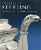 Couverture du livre « Stories in sterling: four centuries of silver in new york » de Hofer aux éditions D Giles Limited