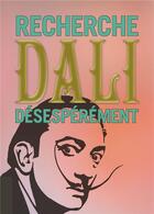 Couverture du livre « Recherche dali desesperement /francais » de  aux éditions Graffito Books