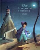 Couverture du livre « Chut, le roi pourrait t'entendre ! » de Didier Sustrac aux éditions Gautier Languereau