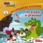 Couverture du livre « Jake et les pirates du pays imaginaire ; un trésor si précieux » de Disney aux éditions Disney Hachette