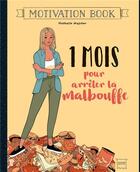 Couverture du livre « Motivation book ; 1 mois pour arrêter la malbouffe » de Nathalie Majcher aux éditions Hachette Pratique