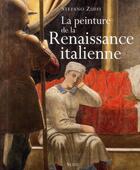 Couverture du livre « La peinture de la renaissance italienne » de Stefano Zuffi aux éditions Seuil