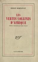 Couverture du livre « Les vertes collines d'Afrique » de Ernest Hemingway aux éditions Gallimard