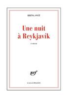 Couverture du livre « Une nuit à Reykjavík » de Brina Svit aux éditions Gallimard