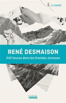 Couverture du livre « 342 heures dans les grandes Jorasses » de Rene Desmaison aux éditions Hoebeke