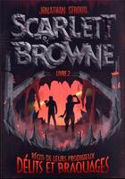 Couverture du livre « Scarlett & Browne Tome 2 : récit de leurs prodigieux délits et braquages » de Jonathan Stroud aux éditions Gallimard-jeunesse