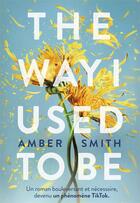Couverture du livre « The Way I used to be » de Smith Amber aux éditions Gallimard-jeunesse
