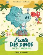 Couverture du livre « L'école des dinos Tome 3 : Tricé est amoureux » de Pierre Gemme et Jess Pauwels aux éditions Pere Castor