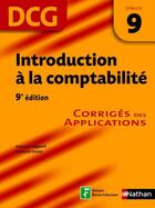 Couverture du livre « Introduction à la comptabilité ; 9e édition ; corrigés des applications 2015 » de Jean-Luc Siegwart aux éditions Nathan