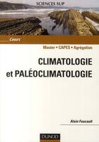 Couverture du livre « Climatologie et paléoclimatologie » de Alain Foucault aux éditions Dunod