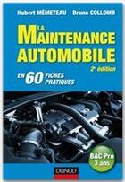 Couverture du livre « La maintenance automobile en 60 fiches pratiques ; bac pro (2e édition) » de Hubert Memeteau aux éditions Dunod