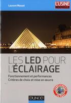 Couverture du livre « Les LED pour l'éclairage ; fonctionnement et performances » de Laurent Massol aux éditions Dunod