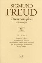 Couverture du livre « Oeuvres complètes de Freud Tome 11 : 1911-1913 ; totem et tabou, autres textes » de Sigmund Freud aux éditions Puf