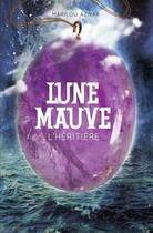 Couverture du livre « Lune mauve - t02 - l'heritiere » de Aznar Marilou aux éditions Casterman Jeunesse