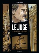 Couverture du livre « Le juge ; la République assassinée Tome 1 » de Olivier Berlion aux éditions Dargaud