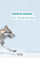 Couverture du livre « La course du loup » de Kerstin Ekman aux éditions Denoel