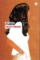 Couverture du livre « Crazy Brave » de Harjo Joy aux éditions Editions Globe