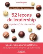 Couverture du livre « 52 leçons de leadership inspirées d'histoires vraies ; Google, Coco Chanel, Daft Punk... les surprenantes origines de leur succès » de Yvan Gatignon aux éditions Eyrolles