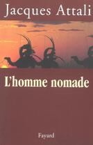 Couverture du livre « L'homme nomade » de Jacques Attali aux éditions Fayard