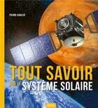 Couverture du livre « Le systeme solaire » de Pierre Kohler aux éditions Fleurus