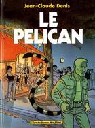 Couverture du livre « Le Pélican » de Jean-Claude Denis aux éditions Glenat