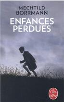 Couverture du livre « Enfances perdues » de Mechtild Borrmann aux éditions Le Livre De Poche