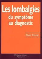 Couverture du livre « Les lombalgies : du symptôme au diagnostic » de Troisier aux éditions Lavoisier Medecine Sciences