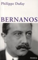 Couverture du livre « Bernanos » de Philippe Dufay aux éditions Perrin