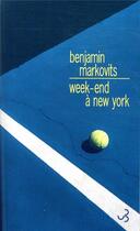 Couverture du livre « Week-end à New York » de Benjamin Markovits aux éditions Christian Bourgois