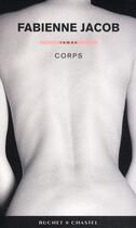 Couverture du livre « Corps » de Fabienne Jacob aux éditions Buchet Chastel