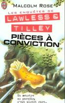 Couverture du livre « Enquetes de lawless et tilley t6 - pieces a conviction (les) » de Malcolm Rose aux éditions J'ai Lu