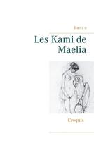 Couverture du livre « Les kami de Maelia » de Barco aux éditions Books On Demand
