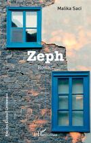 Couverture du livre « Zeph » de Malika Saci aux éditions L'harmattan