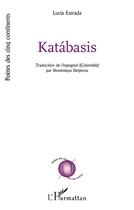 Couverture du livre « Katabasis » de Lucia Estrada aux éditions L'harmattan