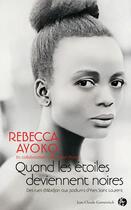 Couverture du livre « Quand les étoiles deviennent noires » de Rebecca Ayoko aux éditions Jean-claude Gawsewitch