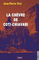 Couverture du livre « La chèvre de Coti-Chiavari » de Jean-Pierre Orsi aux éditions Melis