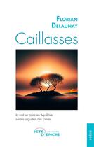 Couverture du livre « Caillasses » de Florian Delaunay aux éditions Jets D'encre