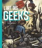 Couverture du livre « L'art des geeks » de Nicolas Beaujouan aux éditions Palette