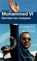 Couverture du livre « Mohammed VI derrière ses masques » de Omar Brousky aux éditions Nouveau Monde