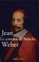 Couverture du livre « Le complot de Bidache » de Jean Weber aux éditions Lemieux