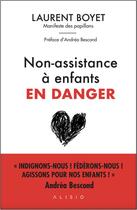 Couverture du livre « Non-assistance à enfants en danger » de Laurent Boyet aux éditions Alisio