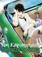 Couverture du livre « Ron Kamonohashi : deranged detective Tome 3 » de Akira Amano aux éditions Mangetsu