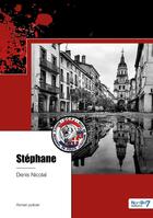 Couverture du livre « Stéphane » de Denis Nicolai aux éditions Nombre 7