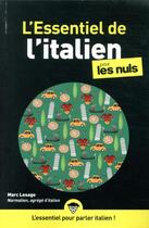 Couverture du livre « Essentiel de l'italien Pour les Nuls, 2ème édition » de Marc Lesage aux éditions First